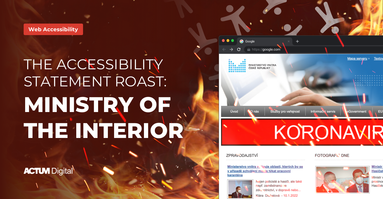 Cover image for the article with homepage of Ministry of Interior of Czech Republic website in flames and headline: Accessibility statement roast: Ministry of Interior
