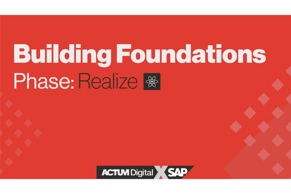 Building Foundations - Phase: Realize